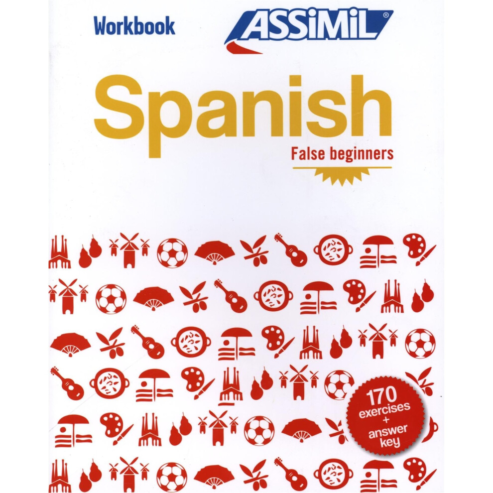 Spanish Workbook: Spanish False Beginners Spanish False Beginners (Workbook Exercises for Speakin)