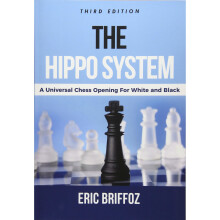 The HIPPO System: A Universal Chess Opening for White & Black