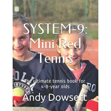 SYSTEM-9: Mini Red Tennis: The ultimate tennis book for 4-8 year olds