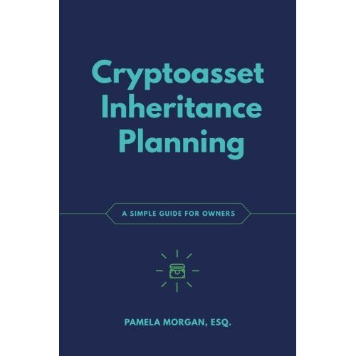 Cryptoasset Inheritance Planning: a simple guide for owners