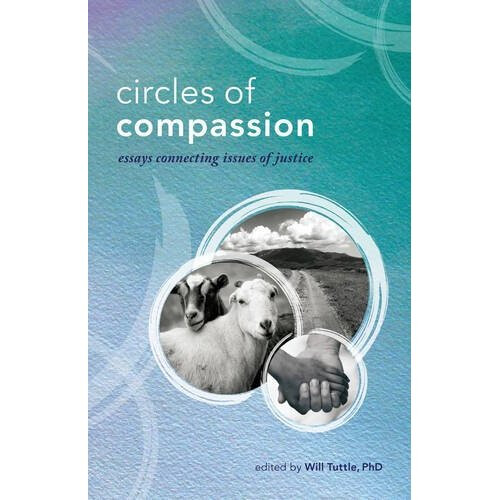 Circles of Compassion: Essays Connecting Issues of Justice