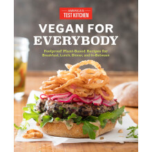 Vegan for Everybody: Foolproof Plant-Based Recipes for Breakfast, Lunch, Dinner, and in-Between (Americas Test Kitchen)