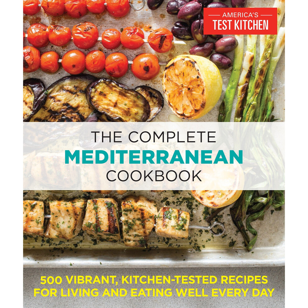 Complete Mediterranean Diet Cookbook: 500 Vibrant, Kitchen-Tested Recipes for Living and Eating Well Every Day