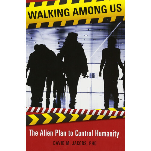Walking Among Us: The Alien Plan to Control Humanity