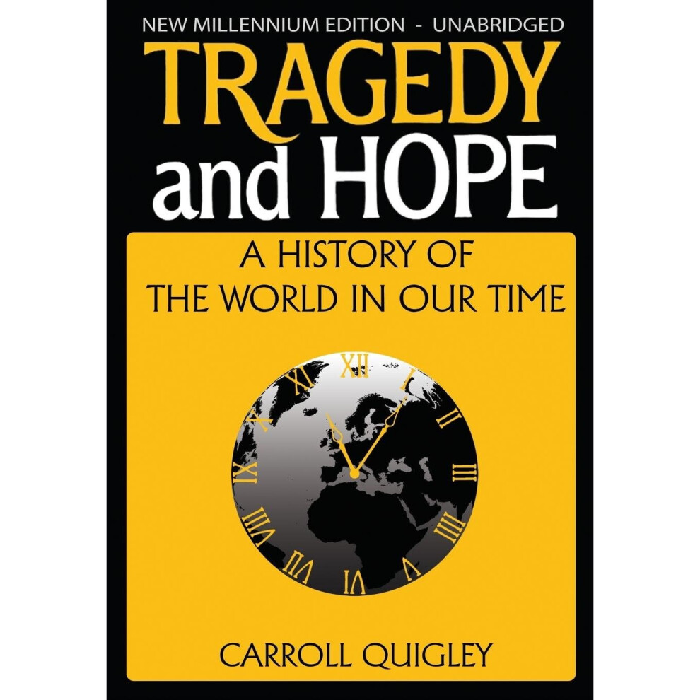 Tragedy And Hope: A History Of The World In Our Time