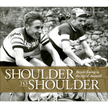 Shoulder to Shoulder: Bicycle Racing in the Age of Anquetil