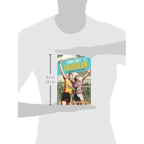 Your First Triathlon, 2nd Ed.: Race-Ready in 5 Hours a Week 2