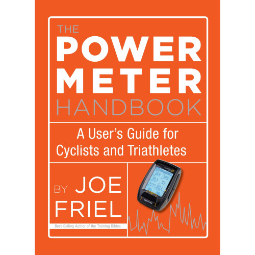 The Power Meter Handbook: A User's Guide for Cyclists and Triathletes