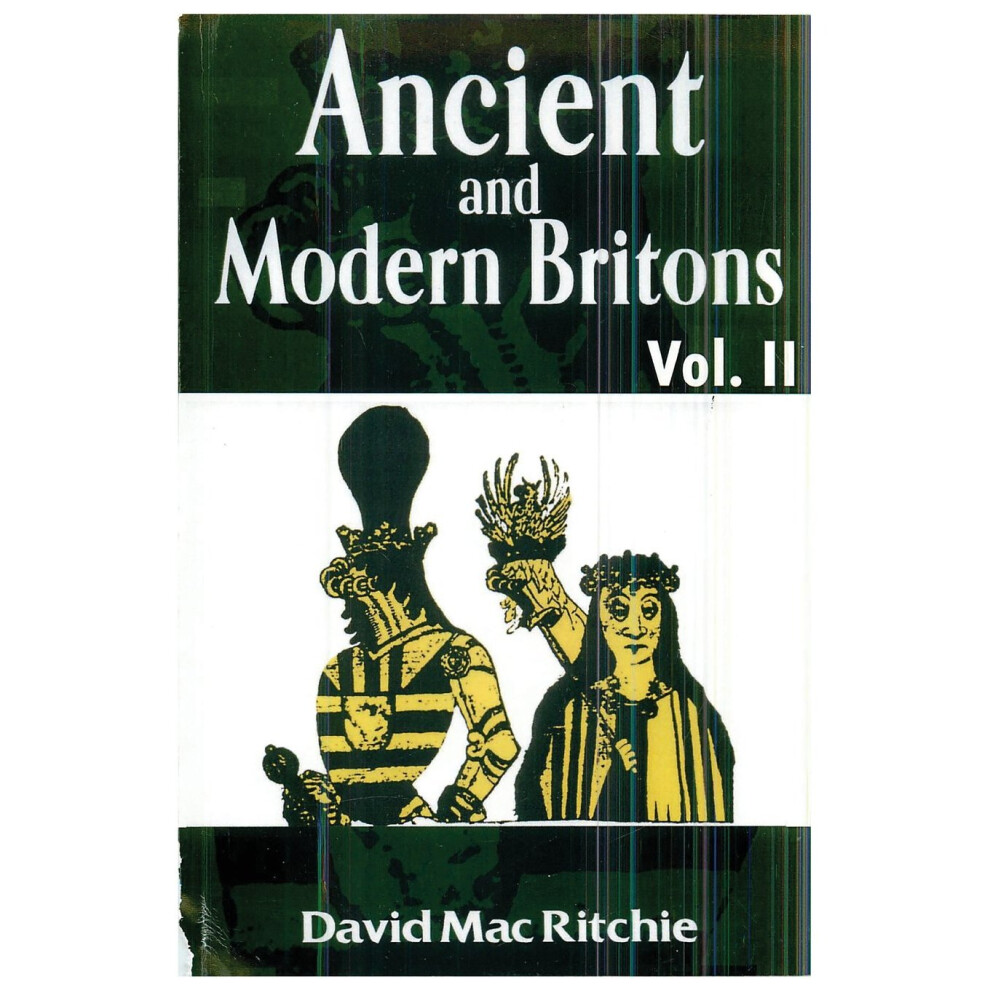 Ancient and Modern Britons, Vol. 2