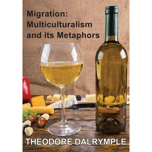 Migration: Multiculturalism & its Metaphors