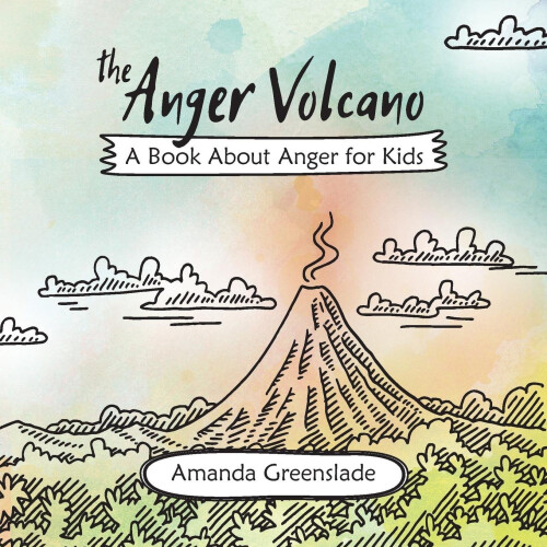 The Anger Volcano - A Book About Anger for Kids 1