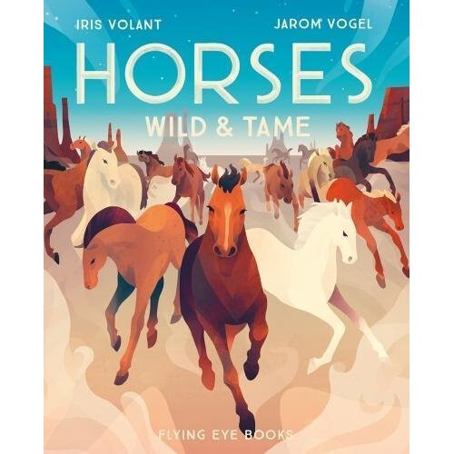 Horses: Wild & Tame (UK Edition)