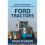 Forty Years with Ford Tractors 1