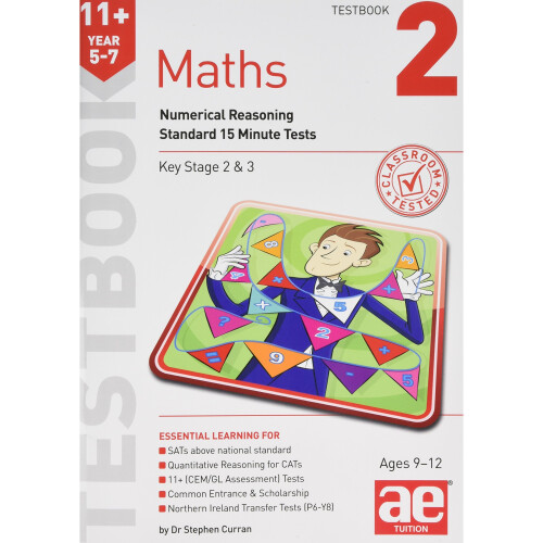 11+ Maths Year 5-7 Testbook 2: Numerical Reasoning Standard 15 Minute Tests