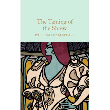 The Taming of the Shrew (Macmillan Collector's Library)