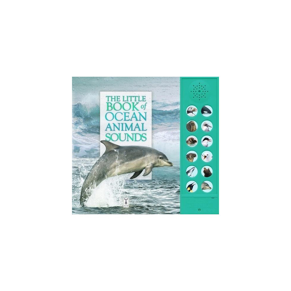 The Little Book Of Ocean Animal Sounds (Sound Book)