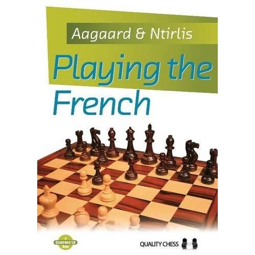 Playing the French (Grandmaster Guides)