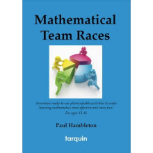 Mathematical Team Races: 17 Ready-To-Use Activities to Make Learning Mathematics More Effective and More Fun! for Ages 13-16.