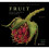 Fruit: Edible, Inedible, Incredible (compact edition) 1