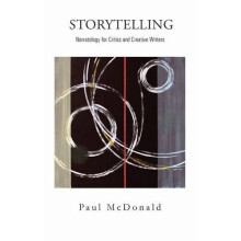Storytelling: Narratology for Critics and Creative Writers