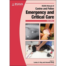 BSAVA Manual of Canine and Feline Emergency and Critical Care (BSAVA British Small Animal Veterinary Association)