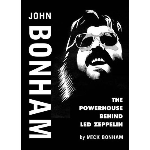 John Bonham: The Powerhouse Behind Led Zeppelin - Book