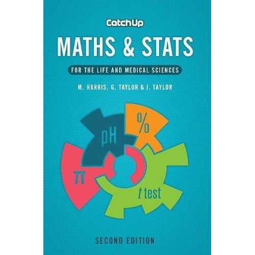 Catch Up Maths & Stats, second edition: for the life and medical sciences