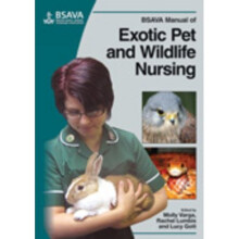 BSAVA Manual of Exotic Pet and Wildlife Nursing (BSAVA British Small Animal Veterinary Association)