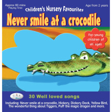 Never Smile at a Crocodile - Well loved children's songs
