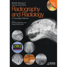 BSAVA Manual of Canine and Feline Radiography and Radiology: A Foundation Manual (BSAVA British Small Animal Veterinary Association)