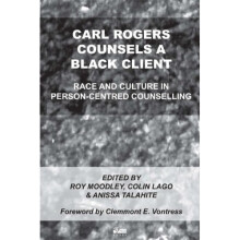 Carl Rogers Counsels a Black Client: Race and Culture in Person-Centred Counselling