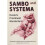 Sambo and Systema: Russia's Prominent Martial Arts 1
