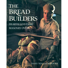 The Bread Builders: Hearth Loaves and Masonry Ovens
