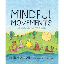 Mindful Movements: Mindfulness Exercises Developed by Thich Nhat Hanh and the Plum Village Sangha