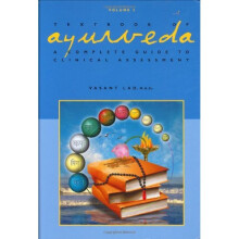 Textbook of Ayurveda: A Complete Guide to Clinical Assessment: v. 2