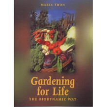Gardening for Life: The Biodynamic Way (Art and Science)