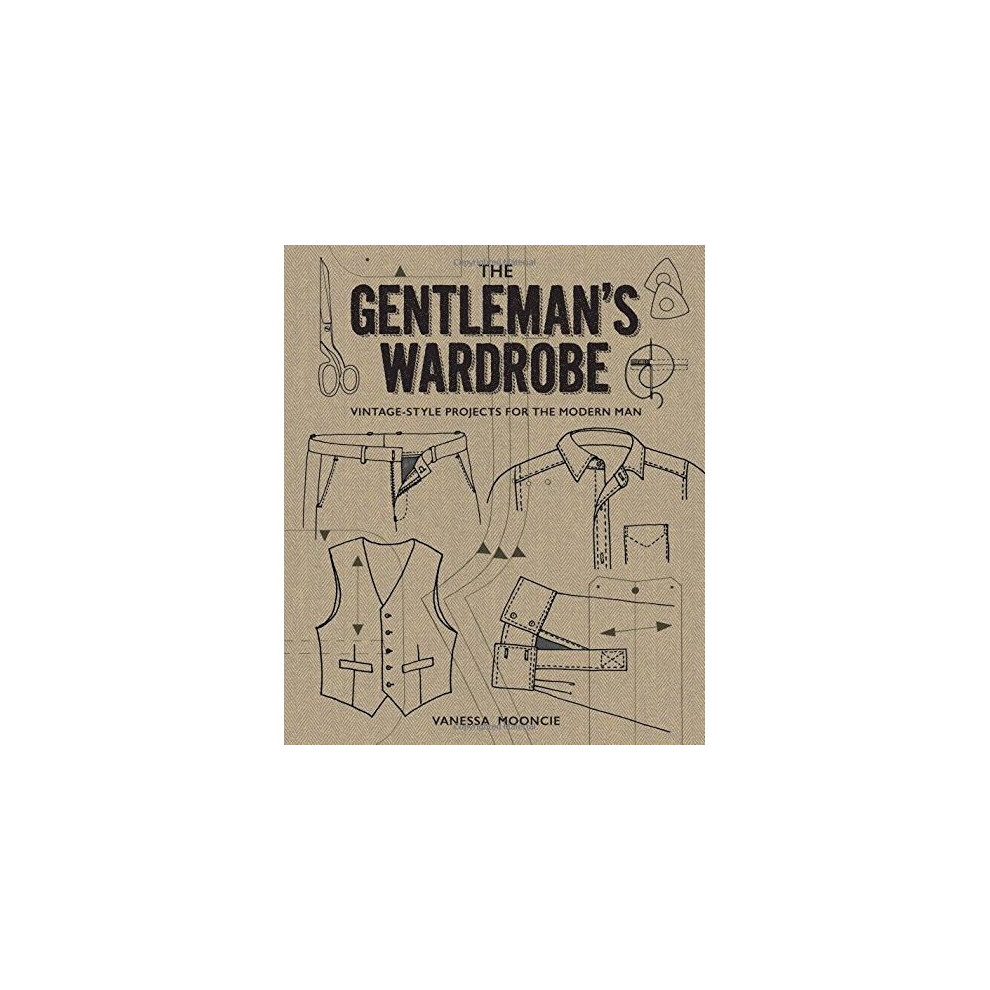 The Gentleman's Wardrobe: Vintage-Style Projects To Make For The Modern Man