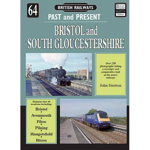 Bristol & South Gloucestershire (British Railways Past & Present)