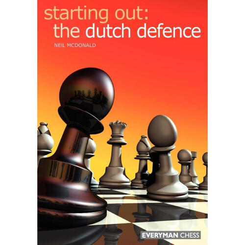 Starting Out: Dutch Defence (Starting Out Series)