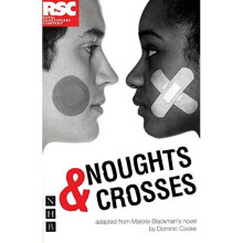 Noughts and Crosses (NHB Modern Plays) (Royal Shakespeare Company)