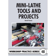 Mini-lathe Tools and Projects (Workshop Practice Series)