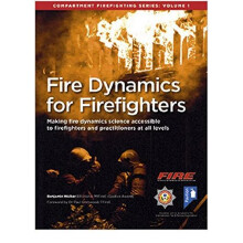 Fire Dynamics for Firefighters: Compartment Firefighting Series: Volume 1
