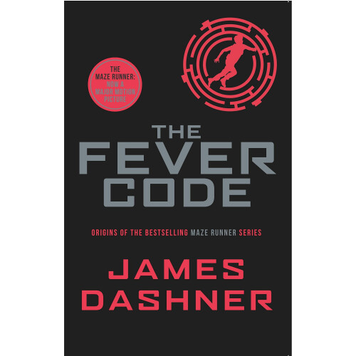 The Fever Code (Maze Runner Series)