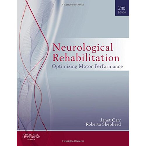 Neurological Rehabilitation: Optimizing motor performance, 2e