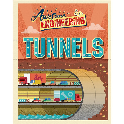Tunnels (Awesome Engineering)