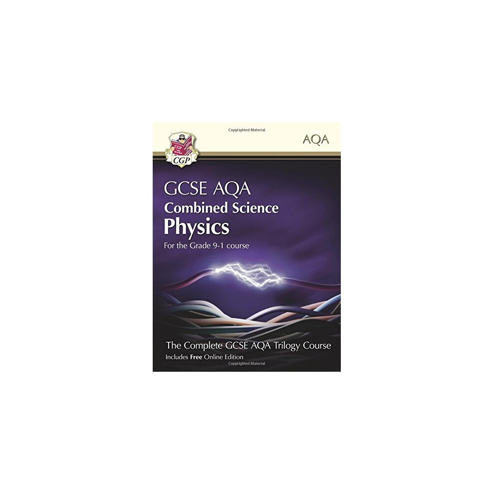 New Grade 9-1 GCSE Combined Science for AQA Physics Student Book with Online Edition (CGP GCSE Combined Science 9-1 Revision)