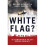 White Flag? - An Examination of the UK's Defence Capability 1