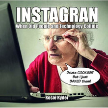 Instagran: When Old People and Technology Collide