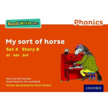 Read Write Inc. Phonics: Orange Set 4 Storybook 8 My Sort of Horse