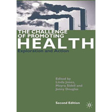 The Challenge of Promoting Health: Exploration and Action